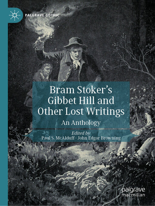 Title details for Bram Stoker's Gibbet Hill and Other Lost Writings by Paul S. McAlduff - Available